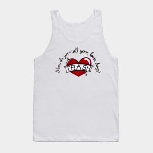 Trash Tank Top